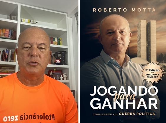 Livro: Roberto Motta lança ‘Jogando para Ganhar: teoria e prática da guerra política (2ª Edição)’